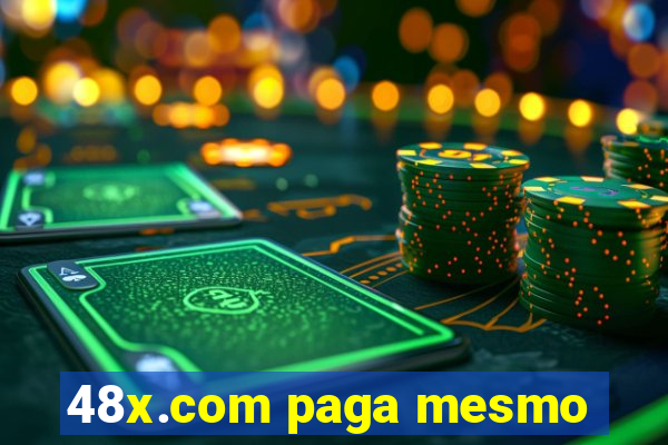 48x.com paga mesmo