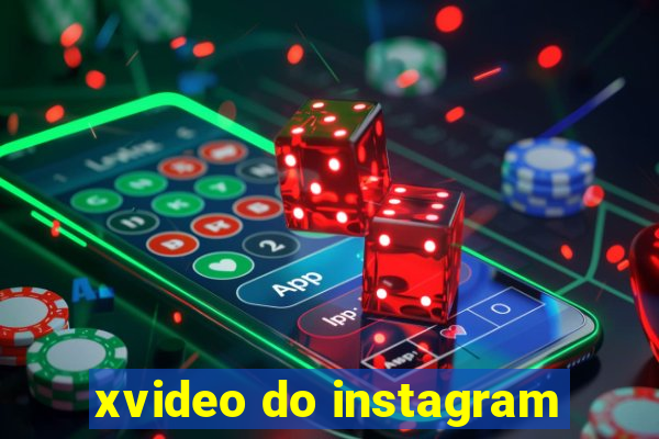 xvideo do instagram