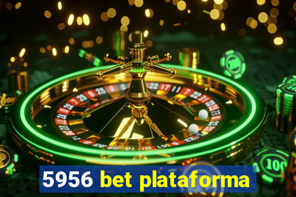 5956 bet plataforma