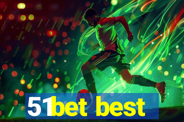 51bet best