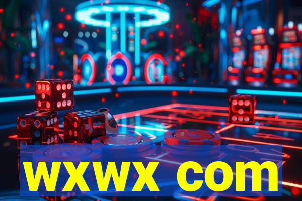wxwx com