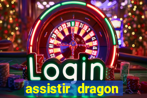 assistir dragon ball kai legendado