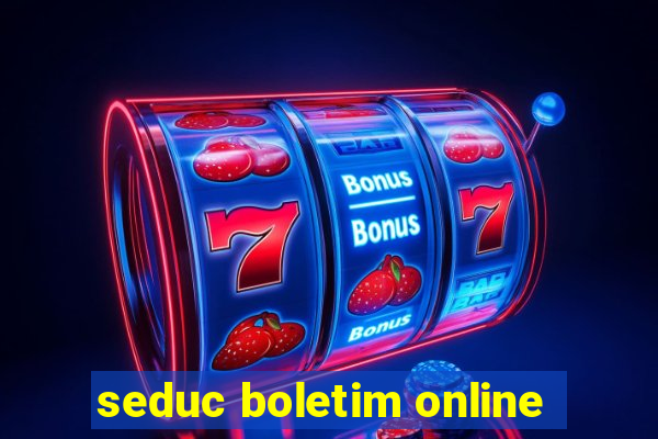 seduc boletim online