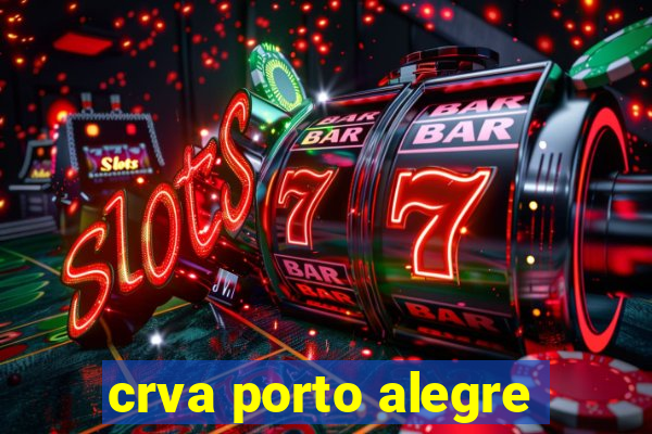 crva porto alegre