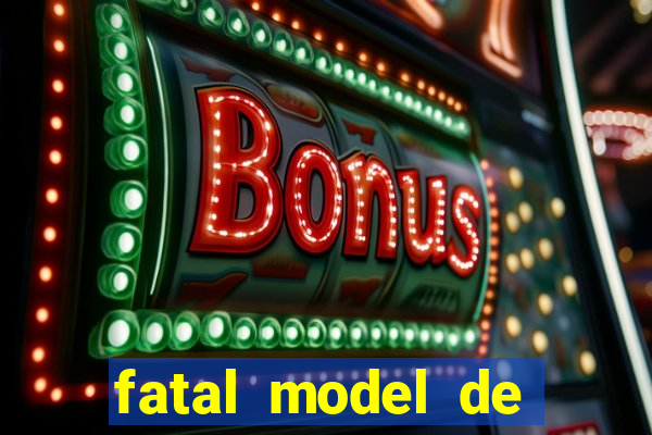 fatal model de barra mansa