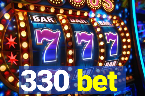 330 bet