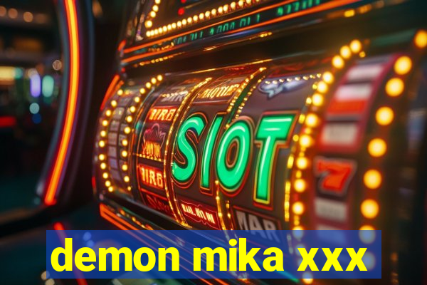 demon mika xxx
