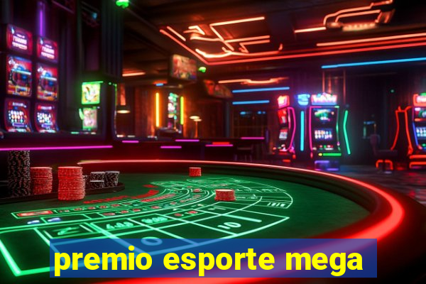 premio esporte mega