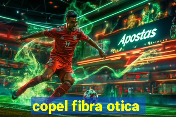 copel fibra otica