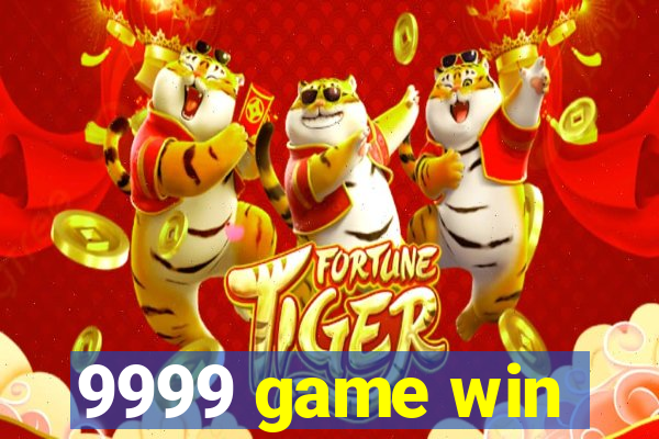 9999 game win