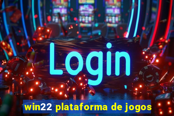 win22 plataforma de jogos