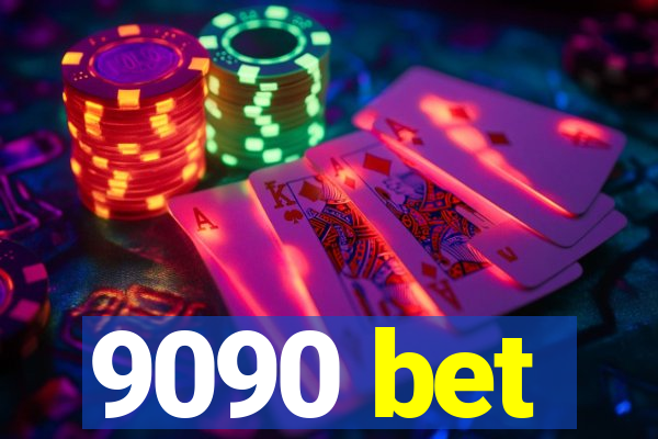 9090 bet