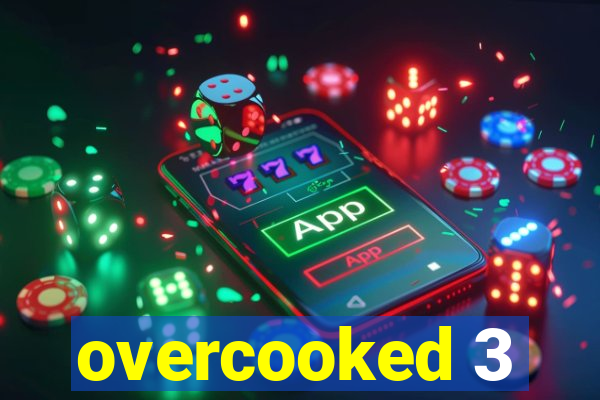 overcooked 3