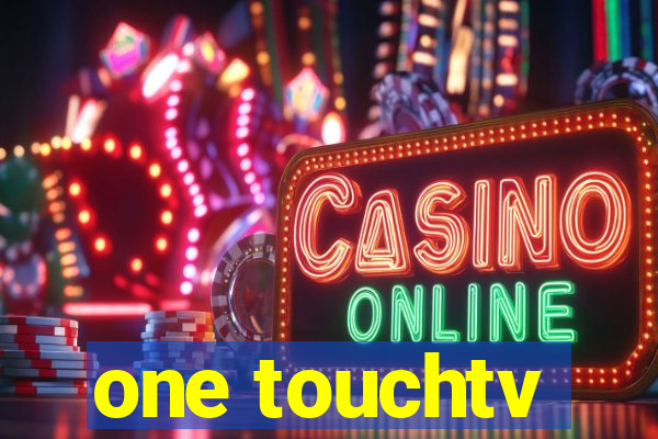 one touchtv