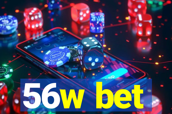 56w bet