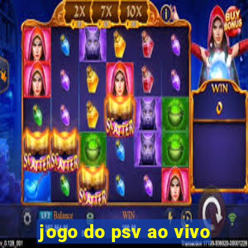 jogo do psv ao vivo