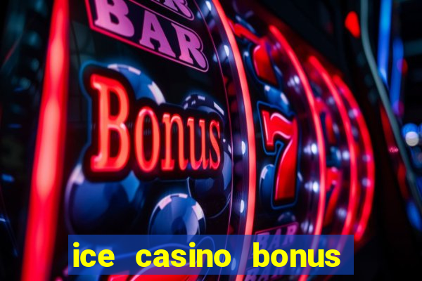 ice casino bonus 25 euro