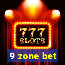 9 zone bet