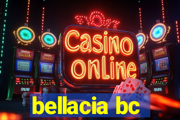 bellacia bc
