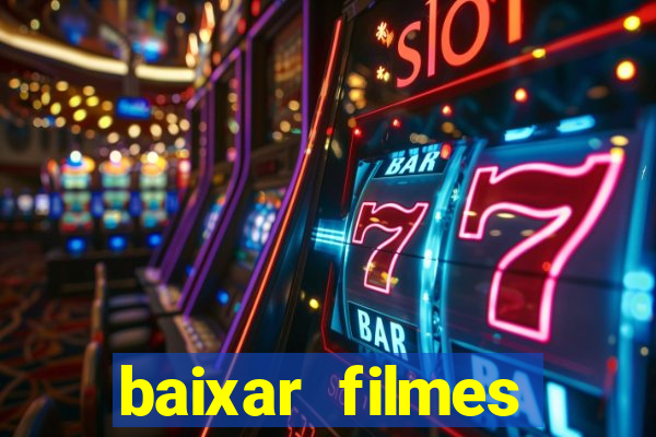 baixar filmes torrents dublados
