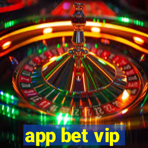 app bet vip