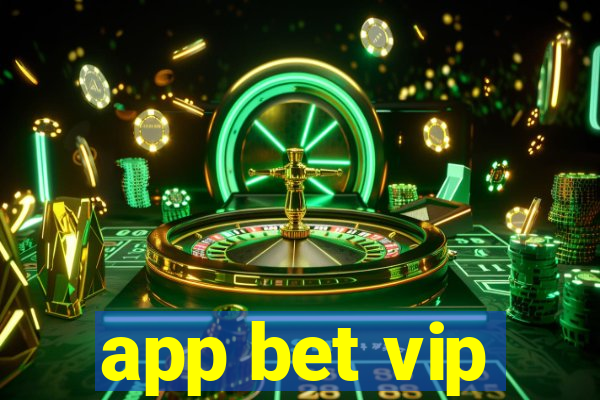 app bet vip