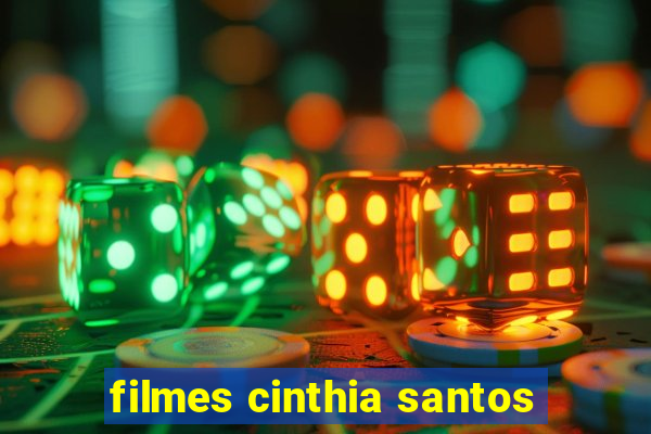 filmes cinthia santos