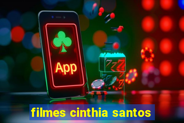 filmes cinthia santos