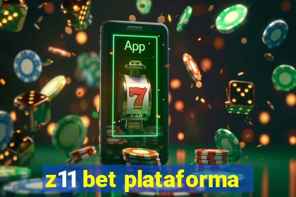 z11 bet plataforma