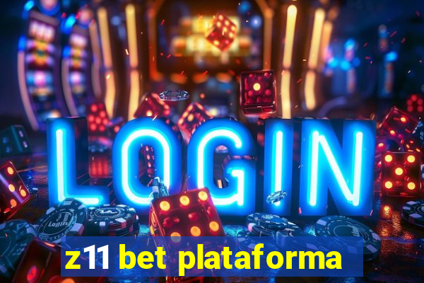 z11 bet plataforma