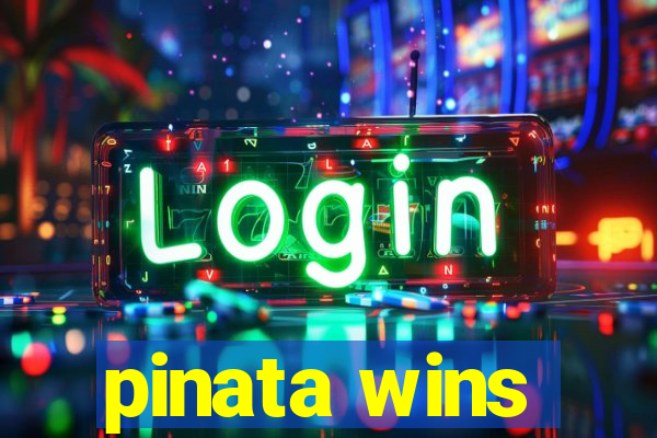 pinata wins