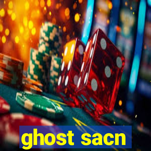 ghost sacn