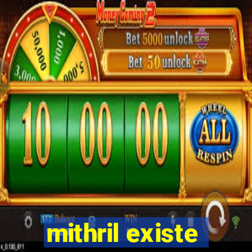 mithril existe