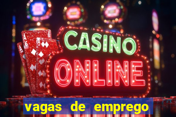 vagas de emprego brumado bahia
