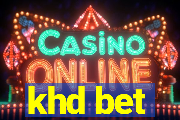 khd bet