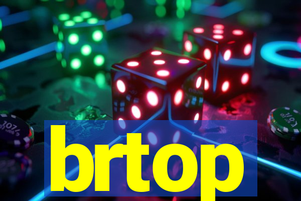 brtop