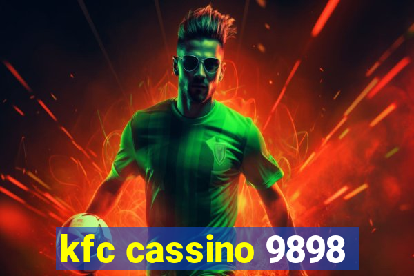 kfc cassino 9898