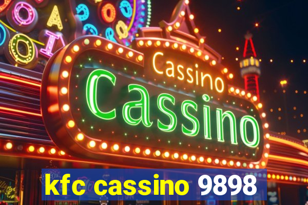 kfc cassino 9898