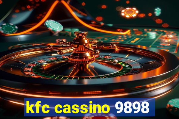 kfc cassino 9898