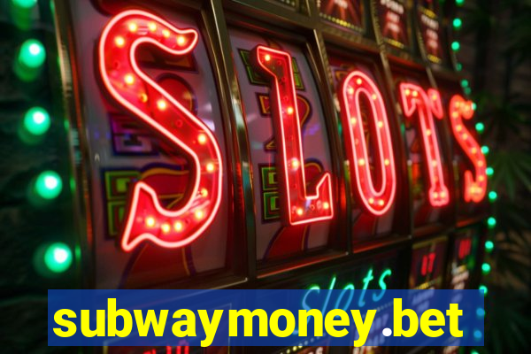 subwaymoney.bet