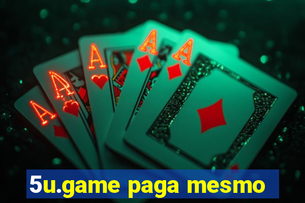 5u.game paga mesmo