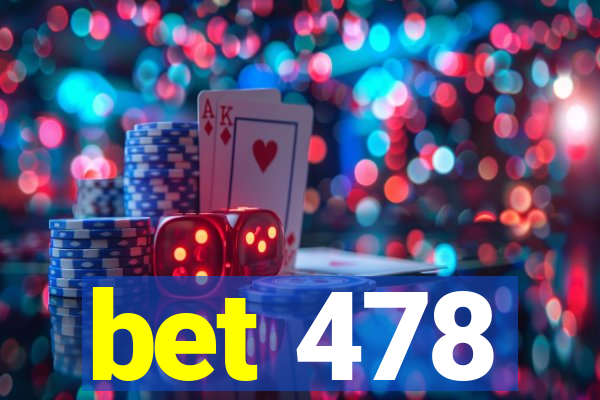 bet 478