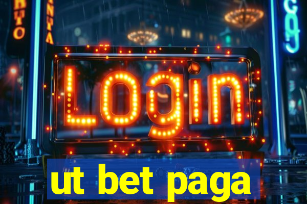 ut bet paga
