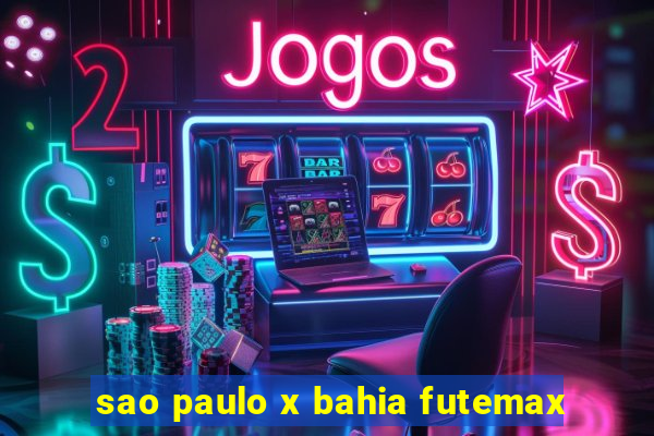 sao paulo x bahia futemax