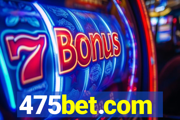 475bet.com