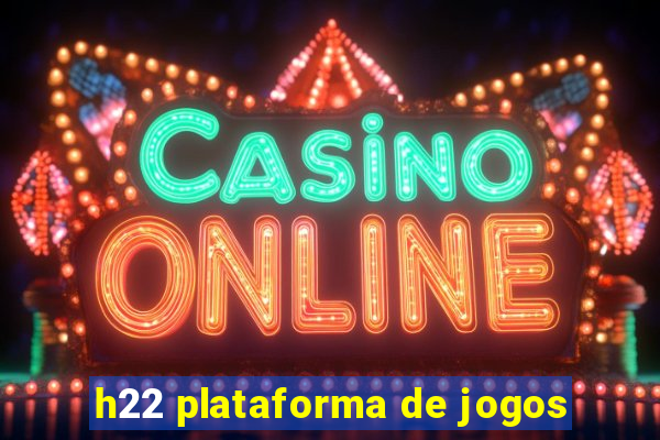 h22 plataforma de jogos