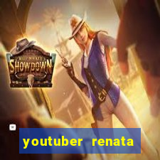youtuber renata santos nua