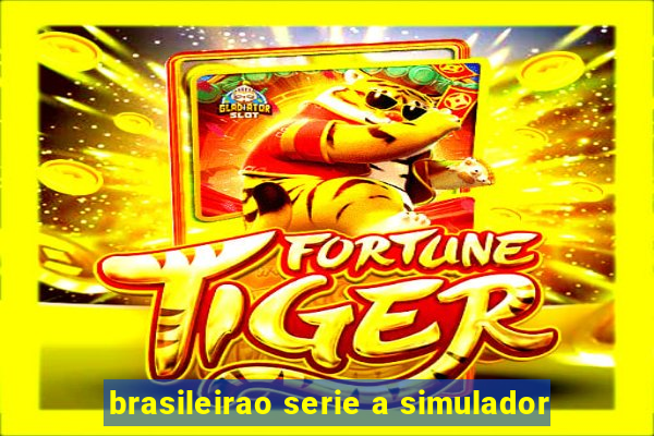 brasileirao serie a simulador