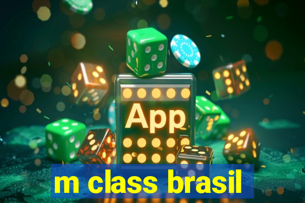 m class brasil
