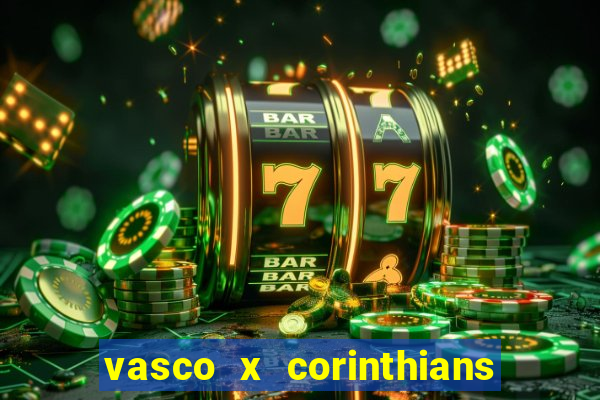 vasco x corinthians primeiro turno